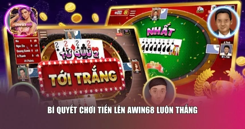 Một số bí quyết từ cao thủ tiến lên tại Awin68