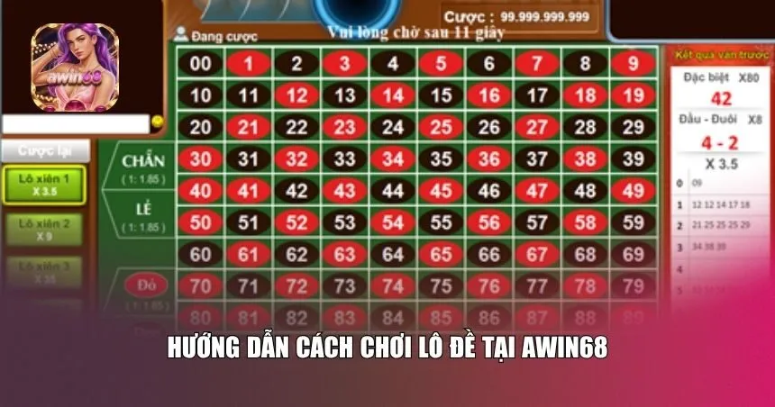 Hướng dẫn chi tiết quy trình đặt cược lô đề tại Awin68