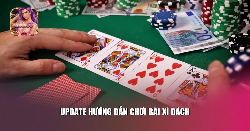 Hướng dẫn chi tiết cách chia bài, đặt cược đến phân định thắng thua trong mỗi ván xì dách